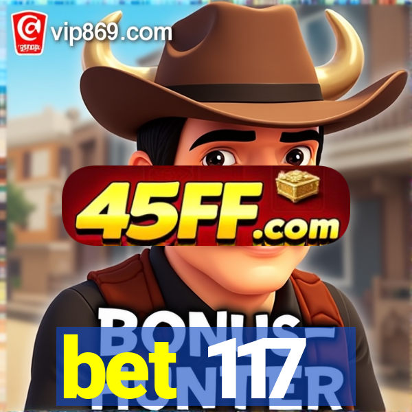 bet 117